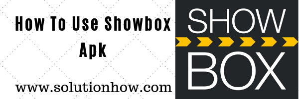 How-To-Use-Showbox-Apk-Quick-Guide-Showbox-Apk-V5.35