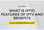 What Is IPTV Features Of IPTV And Benefit