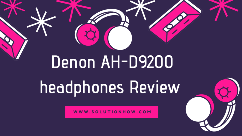 Denon AH-D9200 headphones Review