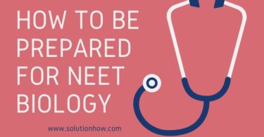 How to be prepared for NEET Biology