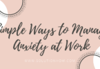 Simple Ways to Manage Anxiety at Work