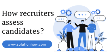 How recruiters assess candidates