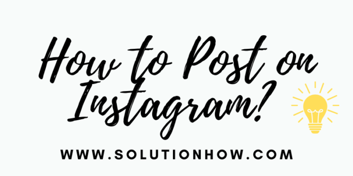 How to Post on Instagram-