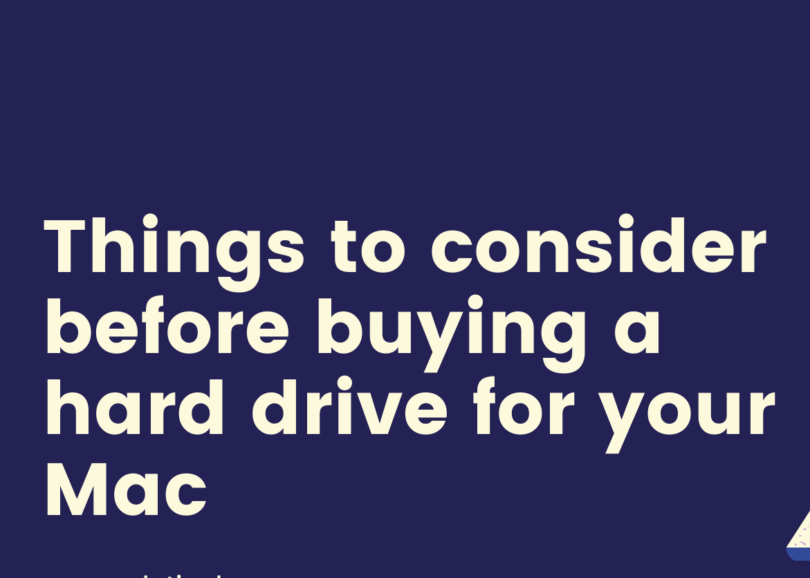 Things to consider before buying a hard drive for your Mac