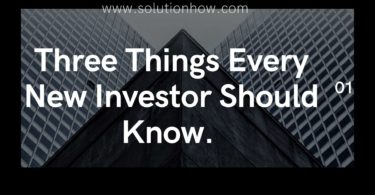 Three Things Every New Investor Should Know.