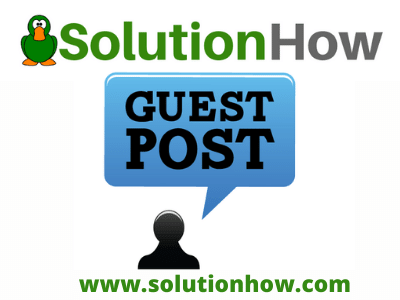 Guest Post On Solutionhow.com