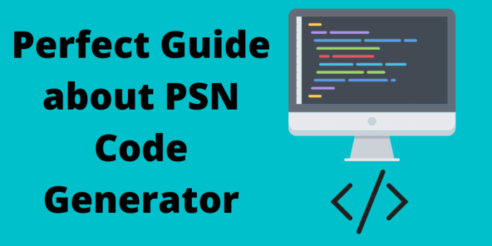 Perfect Guide about PSN Code Generator