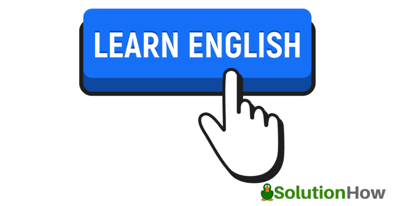Best ways to learn the English language - SolutionHow