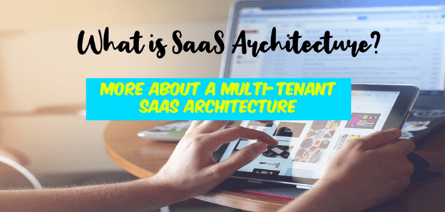 What is SaaS architecture
