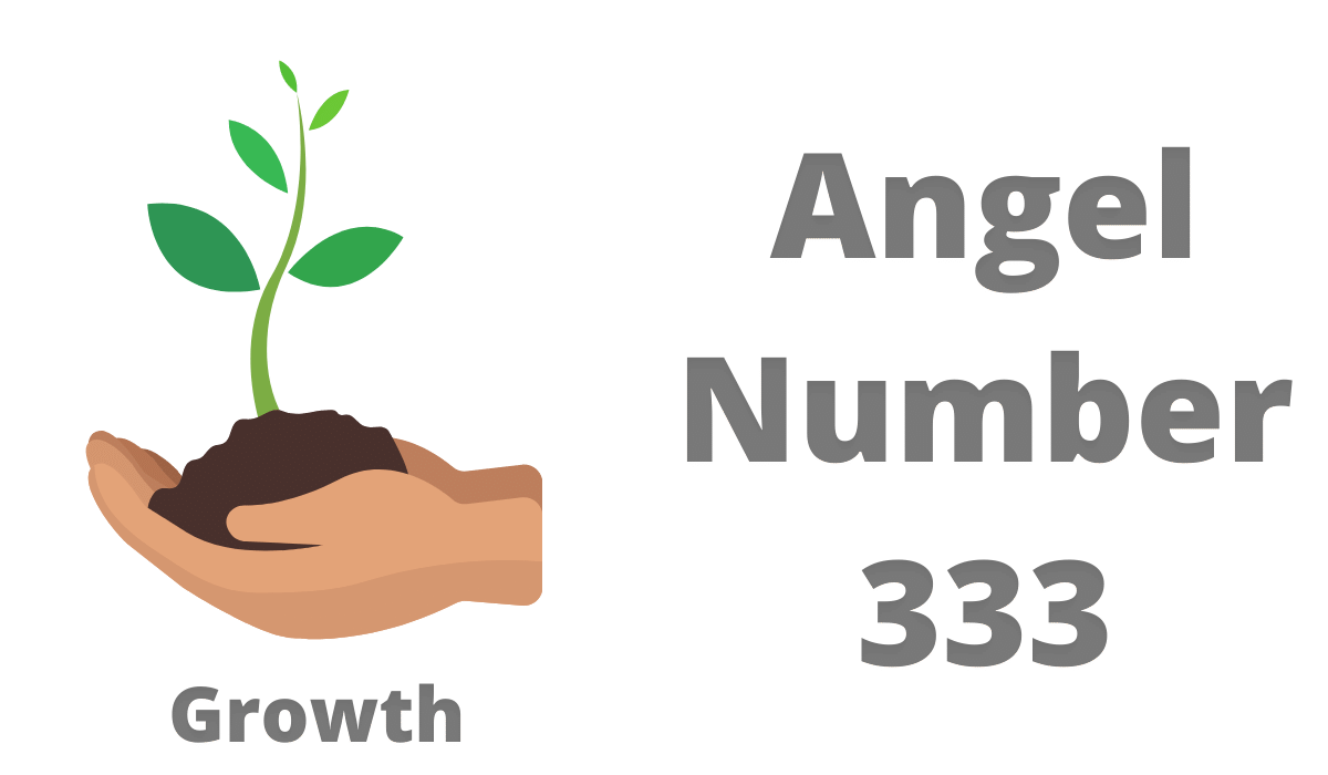 Angel number 333 - Sign of growth