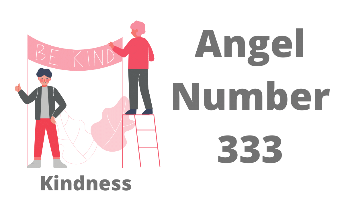 Angel Number 333 - Sign of Kindness