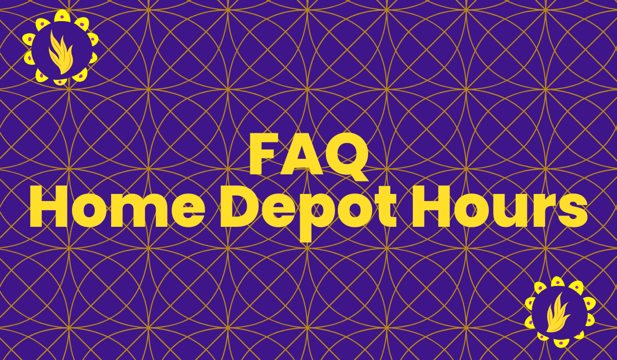 FAQ: Home Depot Open and Close Timing