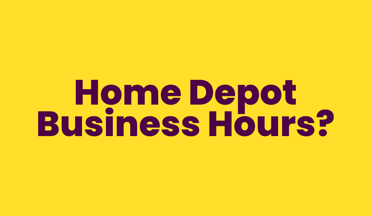 Home Depot Business Hours