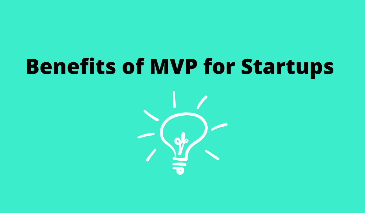 Benefits of MVP for Startups