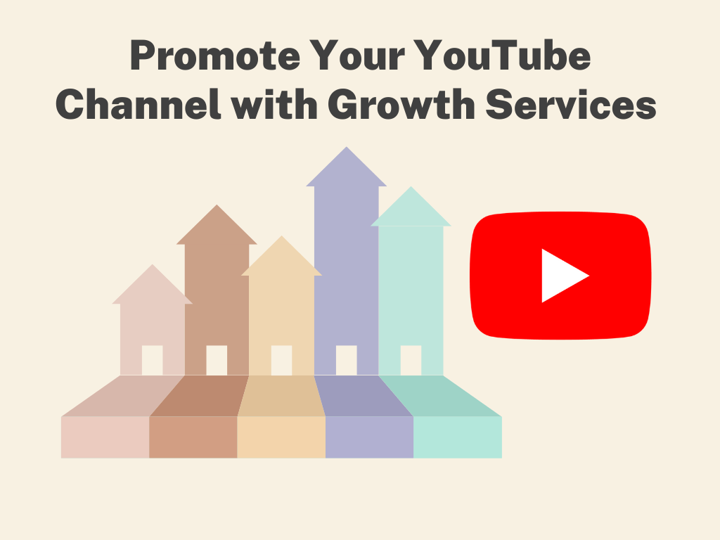 Promote Your YouTube Channel with Growth Services