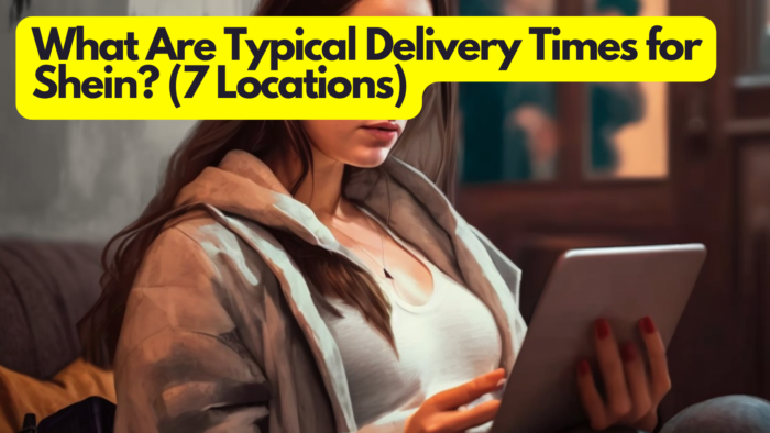  Typical Delivery Times for Shein