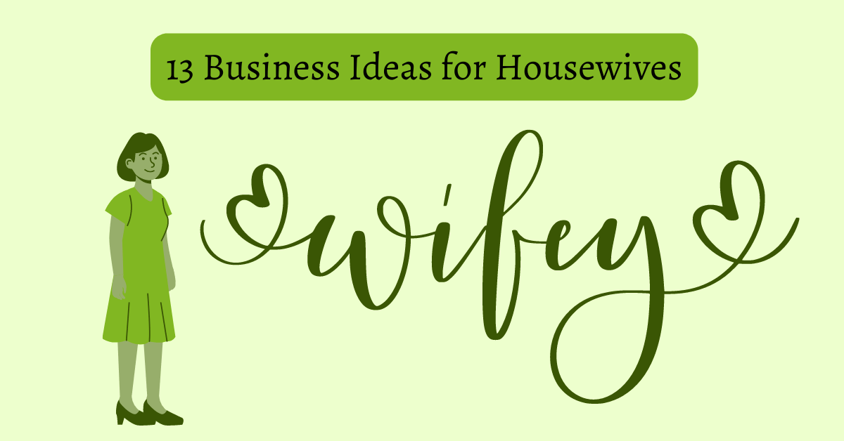 Business Ideas for Housewives
