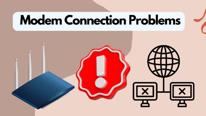 What to do if you have problems with your modem connect