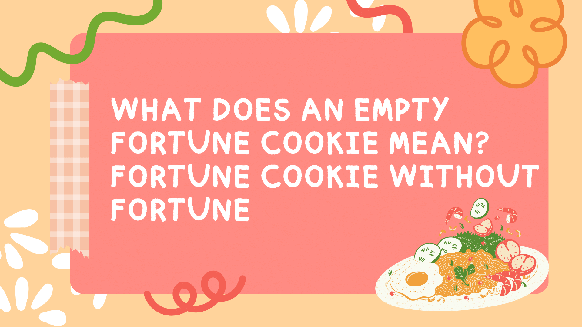 What Does an Empty Fortune Cookie Mean? Fortune Cookie without Fortune
