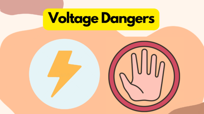 Voltage Dangers
