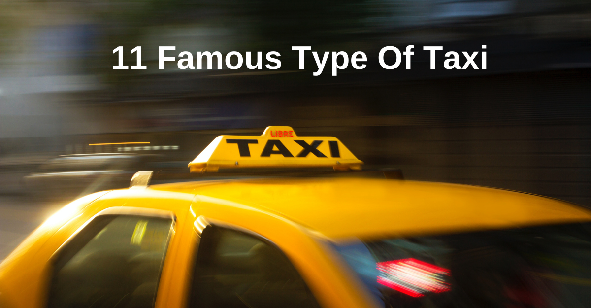 Famous Type Of Taxi