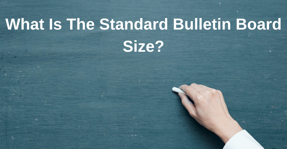 Standard Bulletin Board Size or Dimension
