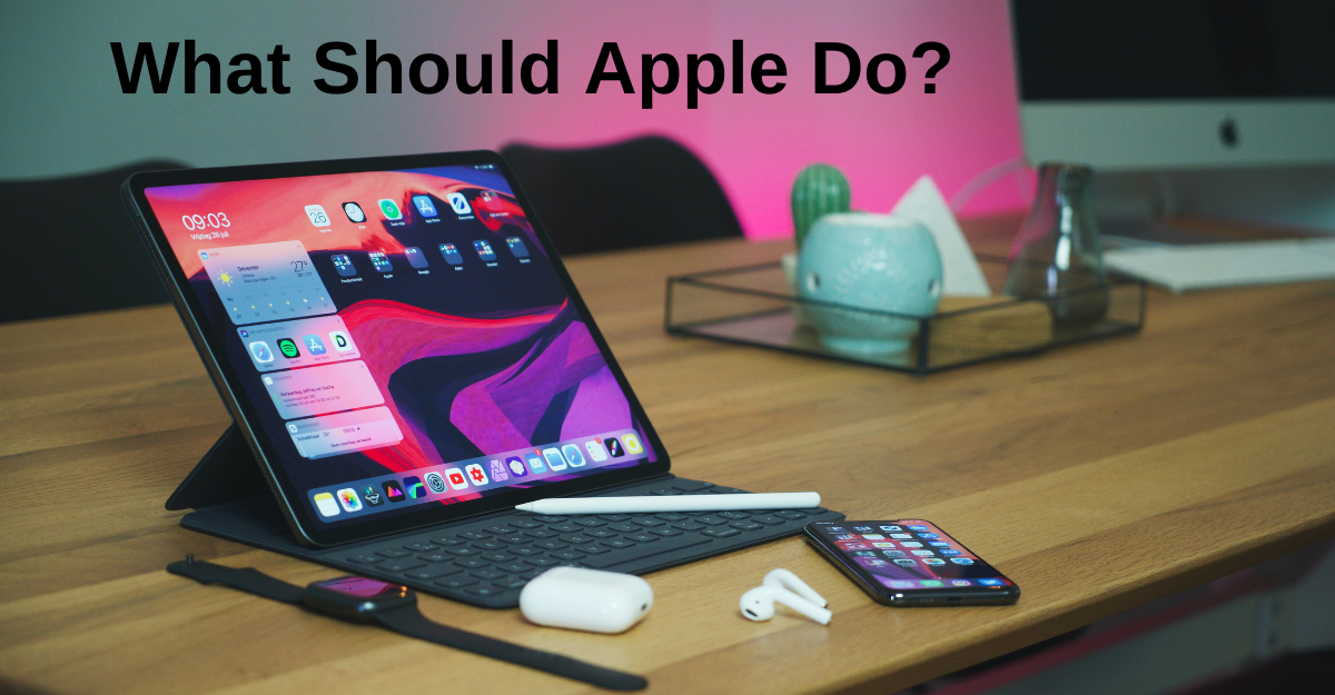 What actions should Apple take?