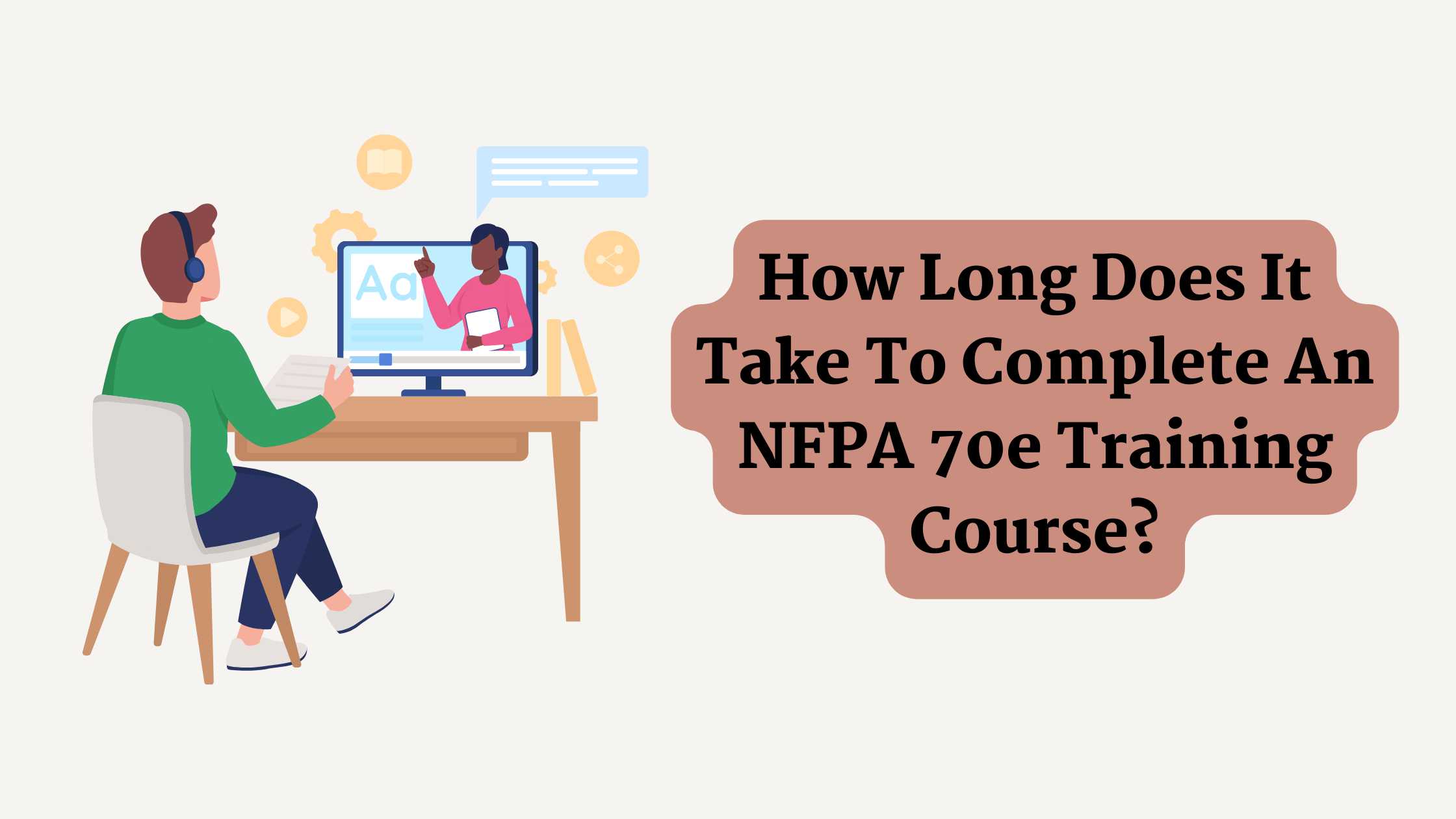 How Long Does It Take To Complete An NFPA 70e Training Course?