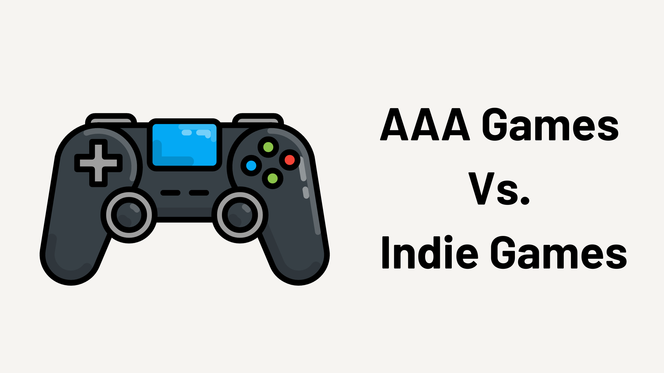 AAA Games vs. Indie Games