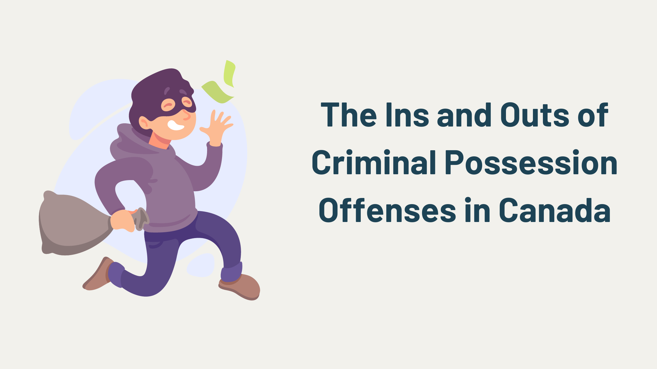 The Ins and Outs of Criminal Possession Offenses in Canada