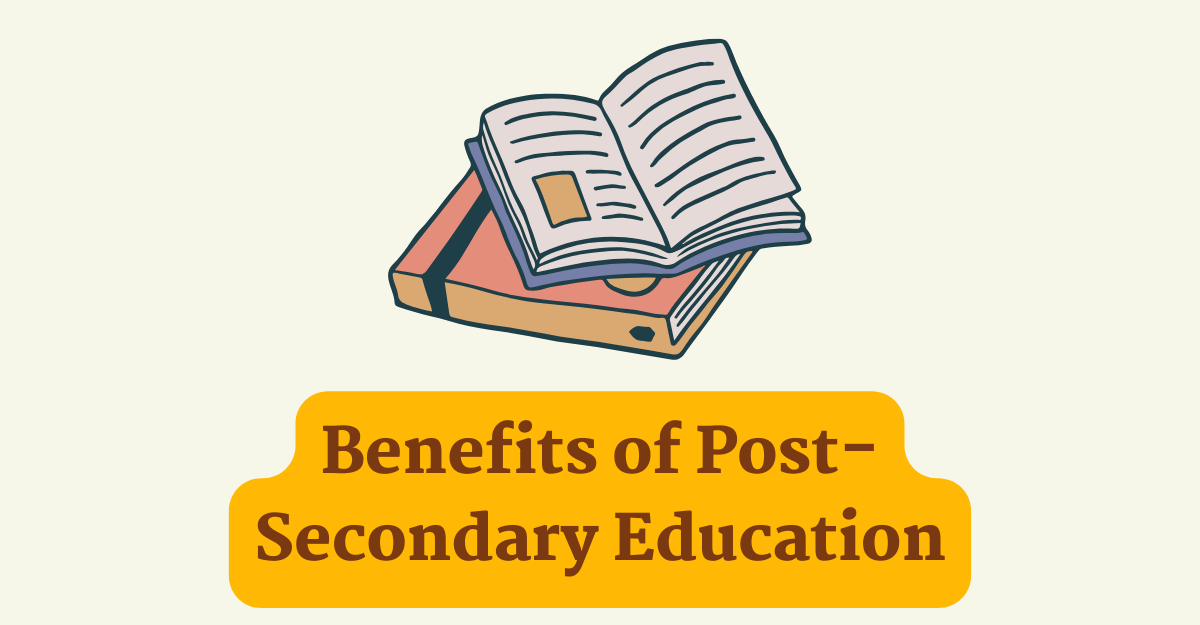 Benefits of Post-Secondary Education