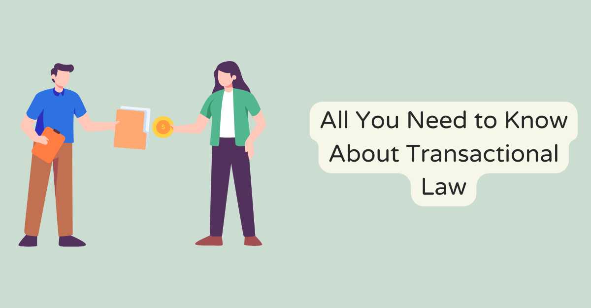 All You Need to Know About Transactional Law