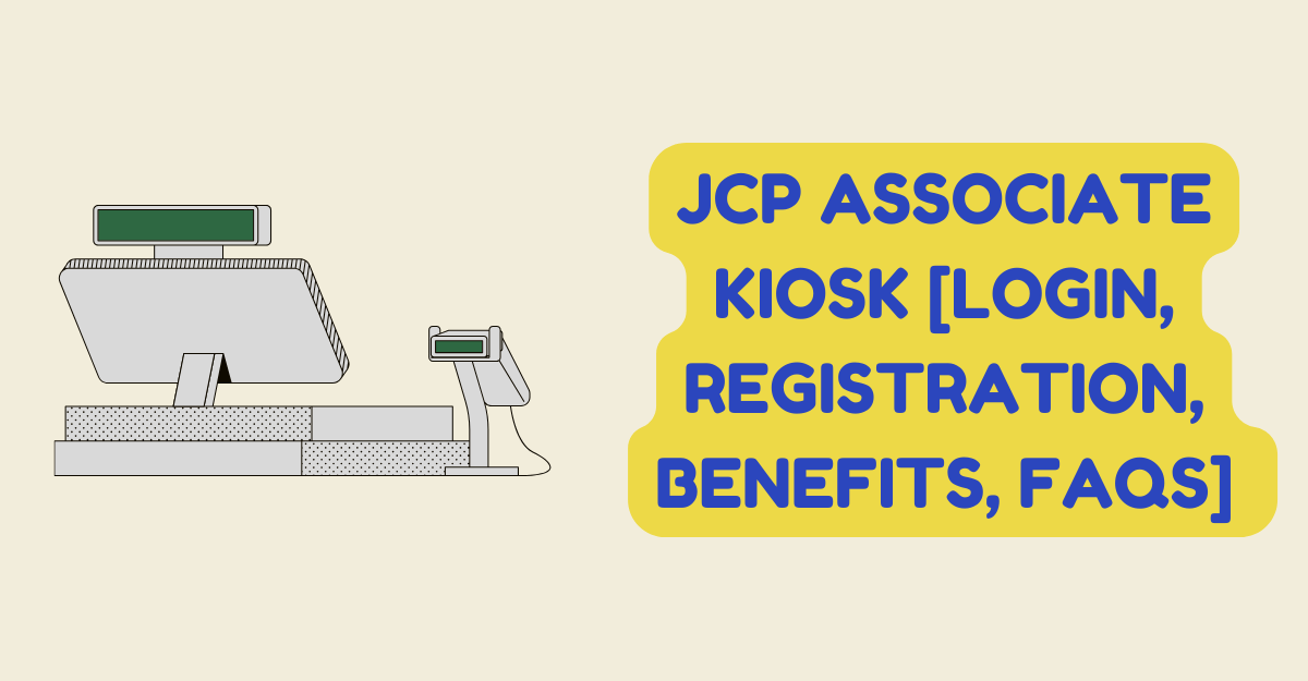 JCP Associate Kiosk [Login, Registration, Benefits, FAQs] 