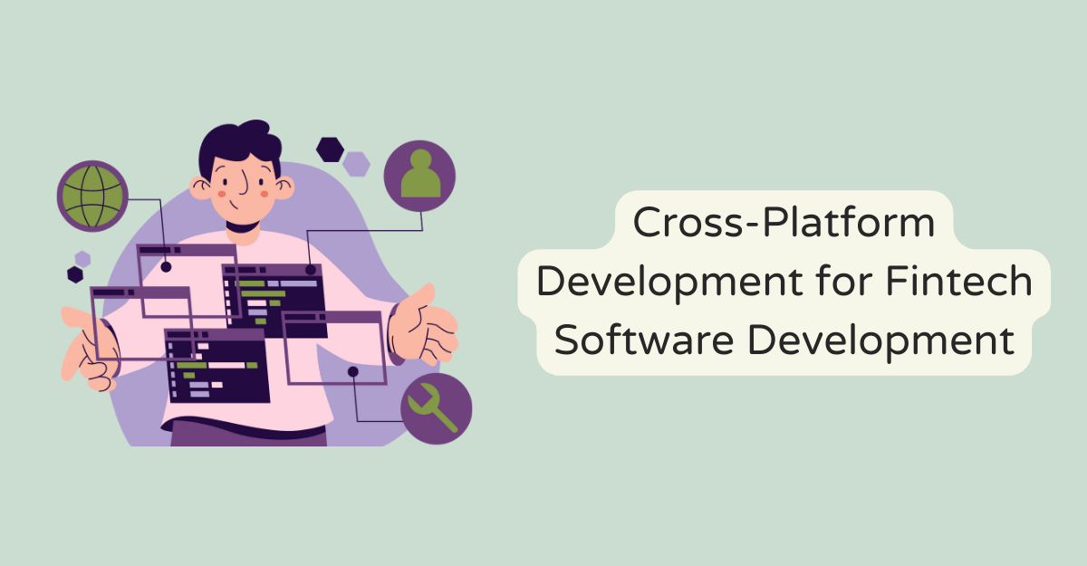 Cross-Platform Development for Fintech Software Development