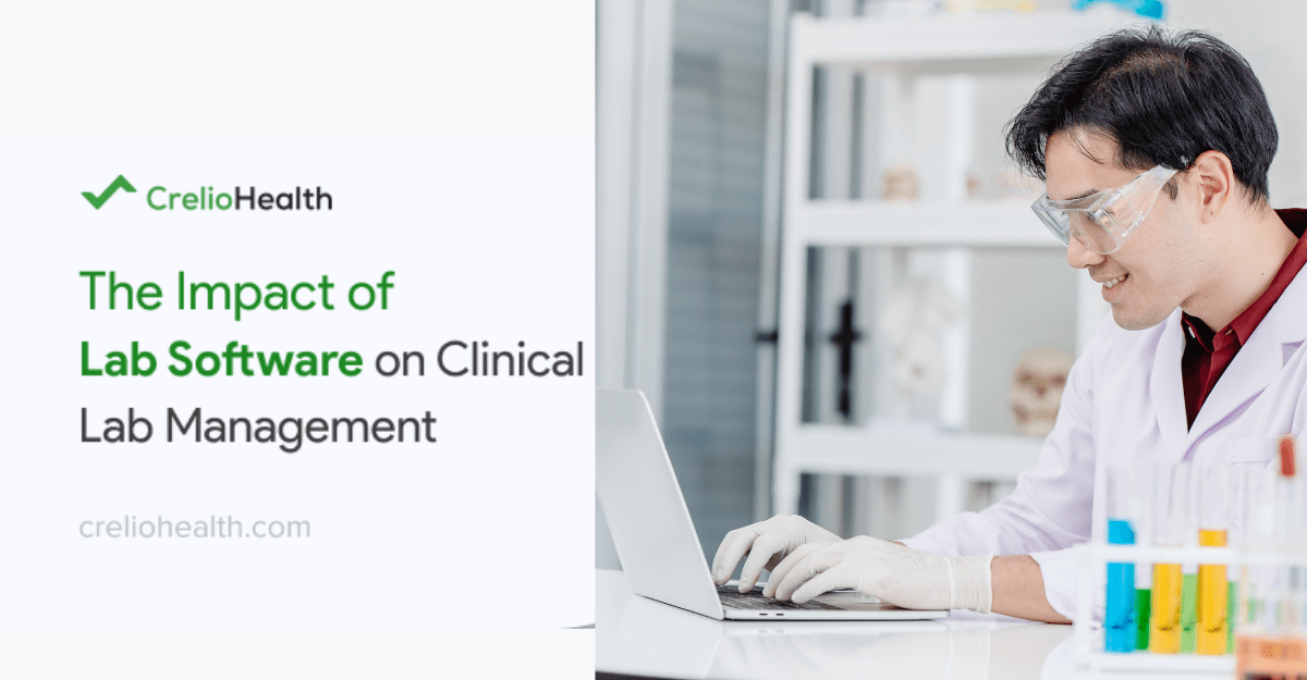 Leveraging Lab Software in the Transformation of Clinical Lab Management