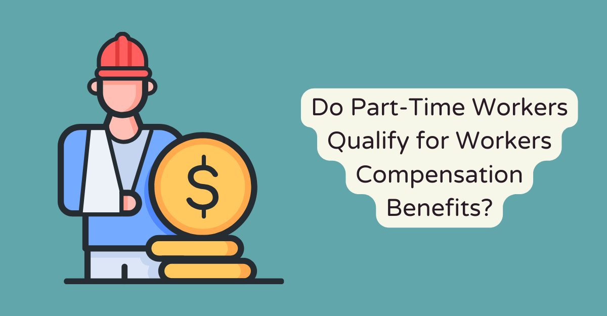 Do Part-Time Workers Qualify for Workers Compensation Benefits?
