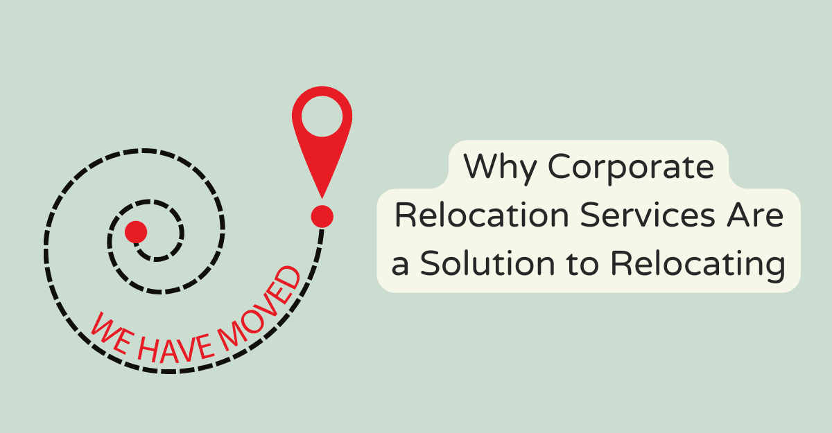 Why Corporate Relocation Services Are a Solution to Relocating